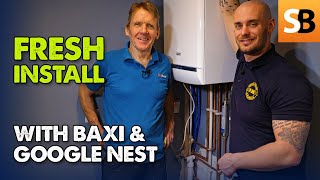 Install a NEW Baxi Boiler with Google Nest Thermostat E [upl. by Adnilev]