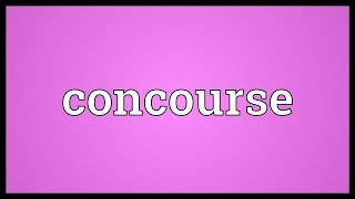 Concourse Meaning [upl. by Merchant]