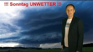 Sonntag Unwettergefahr Starkregen Hagel Sturmböen Mod Dominik Jung [upl. by Ecinerev]