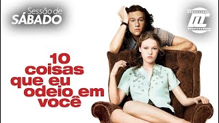 Chamada do filme quot10 Coisas que eu Odeio em Vocêquot na Sessão de Sábado 05082023 [upl. by Nolan748]