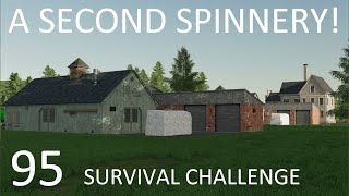 A SECOND SPINNERY  Survival Challenge  Farming Simulator 22  E95 [upl. by Jepum]