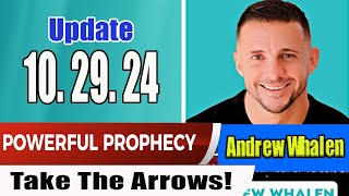 Take The Arrows Session 5  Andrew Whalen Update 102924 Elijah Streams Prophets ampPatriots Update [upl. by Gaillard]