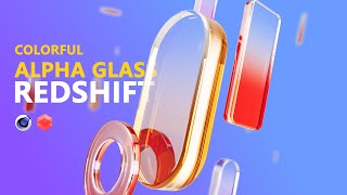 Colorful Alpha Glass in C4D amp Redshift [upl. by Caddric]