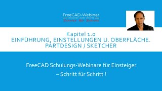 FreeCAD Basis Schulung Teil 1 von 3 [upl. by Enibas]