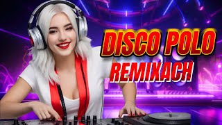 ❤️DISCO POLO W REMIXACH 2024❤️❌DISCO REMIXY CZERWIEC 2024 ❌ HIT ZA HITEM 2024💝NOWOŚCI 2024💝 [upl. by Ysor919]