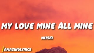 Mitski  My Love Mine All Mine Lyrics [upl. by Aenit]