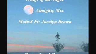 Motiv8 ft Jocelyn Brown  Wings Of An Angel Almighty Mix [upl. by Sorkin]