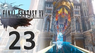 Lets Play FINAL FANTASY XV FR 23 Altissia la Cité des Eaux [upl. by Allsopp]