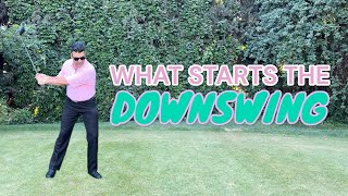 WHAT STARTS THE DOWNSWING [upl. by Giwdul]