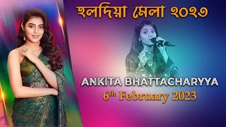 হলদিয়া মেলা ২০২৩  Ankita Bhattacharya II Live [upl. by Cecilla]