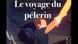 Le voyage du pélerin [upl. by Gaylene]