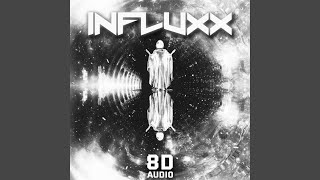 INFLUXX SLOWED 8D AUDIO [upl. by Nader69]