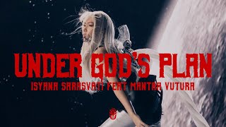 Isyana Sarasvati Mantra Vutura  UNDER GODS PLAN Official Music Video [upl. by Eelsel802]