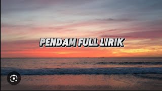 pendam full lirik music video [upl. by Anerb342]