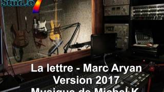 la lettre Marc Aryan version 2017 [upl. by Enneirdna]