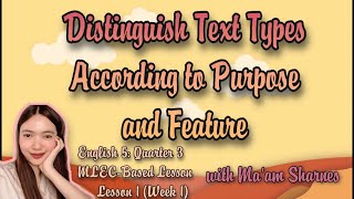 ENGLISH 5 QUARTER 3 LESSON 1 DISTINGUISH TEXT TYPE ACCORDING TO PURPOSE AND FEATURE [upl. by Anitnoc]