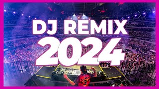 DJ REMIX SONGS 2024  Mashups amp Remixes of Popular Songs 2024  DJ Remix Club Music Dance Mix 2023 🔥 [upl. by Ayadahs]