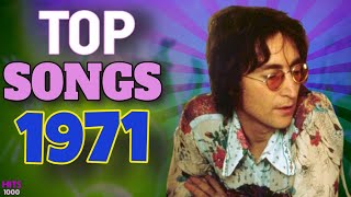 Top Songs of 1971  Hits of 1971 [upl. by Nekcarb]