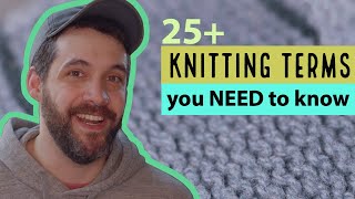 25 Knitting Terms Explained for NEW KNITTERS [upl. by Airret29]