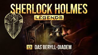 Sherlock Holmes Legends  13  Das BeryllDiadem [upl. by Reifnnej]