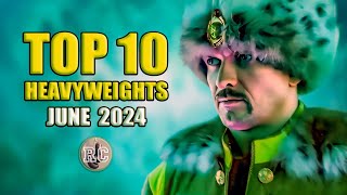 Top 10 Heavyweights  June 2024 [upl. by Hasila972]