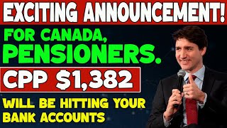 Exciting Announcement About CPP 1382 Increase Payment Hitting Your Bank Accounts From CRA [upl. by Helyn]