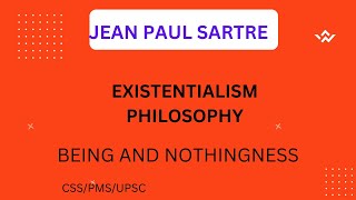 Sartre Existentialism Existentialism as Humanism Being and Nothingness  CSSPMSUPSC Urdu Hindi [upl. by Zephan]