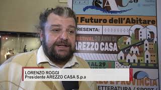 A 20 anni di Arezzo Casa una settimana di eventi Il presidente quotnon ci sono fondi strutturaliquot [upl. by Kimmel]