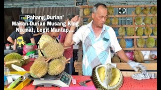 quotPahang Durianquot Makan Durian Musang King Nikmat Legit Mantap [upl. by Johna68]