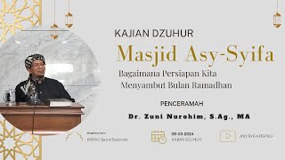 Kajian Tematik  Bagaimana Persiapan Kita Menyambut Bulan Ramadhan  Dr Zuni Nurohim SAg MA [upl. by Anirbac]