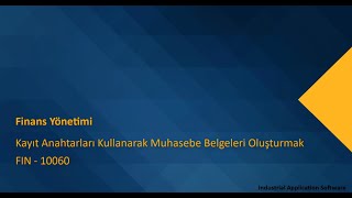 FIN 10060  FINT02  Kayıt anahtarları kullanarak muhasebe belgeleri oluşturmak [upl. by Bendick522]