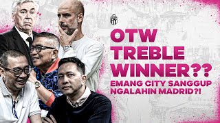 CITY OTW TREBLE EMANG SANGGUP NGALAHIN MADRID  R66 SPORTS [upl. by Cuthbertson]