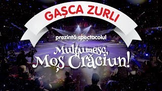 Gasca Zurli  Spectacol quotMultumesc Mos Craciunquot [upl. by Norrahc]