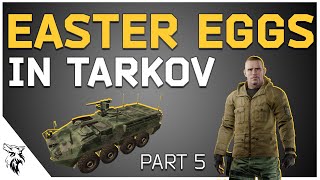 Easter Eggs and Useless Information in Escape From Tarkov PART 5  EUL Gaming [upl. by Aube715]