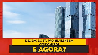 STJ Proíbe Airbnb em Condomínios [upl. by Cyna]