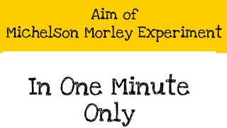 Aim of Michelson Morley Experiment [upl. by Gresham]