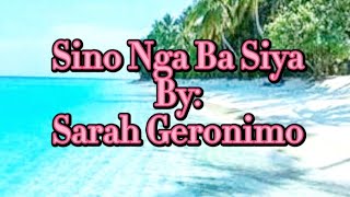 Sino Nga Ba Siya Sarah Geronimo Karaoke Version [upl. by Chema]