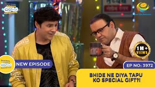 NEW Ep 3972  Bhide Ne Diya Tapu Ko Special Gift  Taarak Mehta Ka Ooltah Chashmah  तारक मेहता [upl. by Cathrin665]