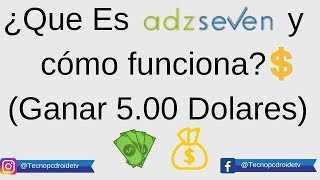 ¿Qué Es Adzseven y cómo funciona Ganar 500 Dolares PTC [upl. by Jaimie]