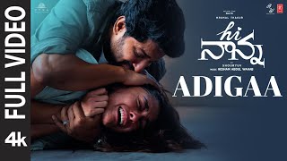 Full Video Adigaa  Hi Nanna  Nani Mrunal Thakur  Hesham Abdul Wahab  Krishna Kanth  Shouryuv [upl. by Ialokin]