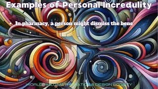 Informal Fallacy  Personal Incredulity [upl. by Eserahs]