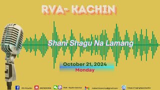 KACHIN ONLINE PROGRAM 21 OCTOBER 2024 [upl. by Joshia]