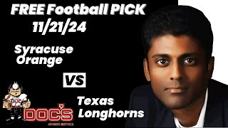 Free Football Pick Syracuse Orange vs Texas Longhorns Prediction 11212024 College Football [upl. by Bruni]