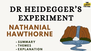 DR HEIDEGGERS EXPERIMENT by NATHANIEL HAWTHORNE  Summary and Explanation  Themes [upl. by Miarhpe964]