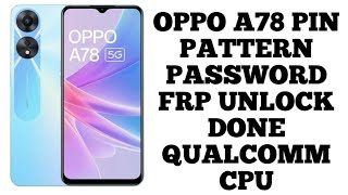 oppo a78 frp bypass unlock tool done qualcomm cpu [upl. by Otrebla136]