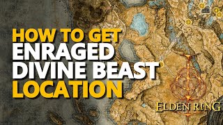 How to get Enraged Divine Beast Location Elden Ring [upl. by Kimmel]