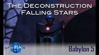 A Look at The Deconstruction of Falling Stars Babylon 5 [upl. by Yruoc]