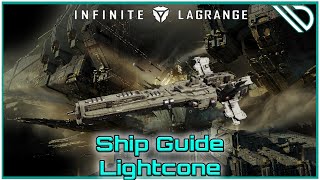 Infinite Lagrange  Ship Guide Lightcone [upl. by Fini]