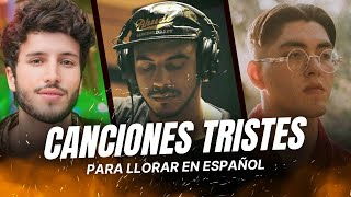 Las 20 Canciones Tristes para Llorar en Español [upl. by Ttirrej]