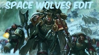 WARHAMMER SPACE WOLVES EDIT [upl. by Eniamahs882]